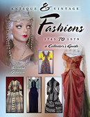 Antique & Vintage Fashions 1745 to 1979 a Collector's Guide