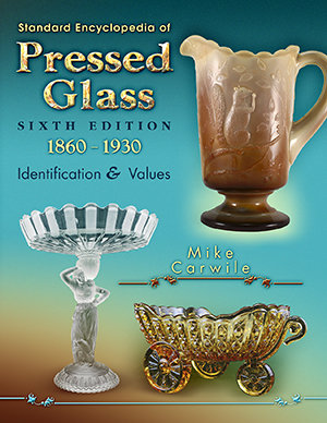 Standard Encyclopedia of Pressed Glass 6th Edition 1860-1930