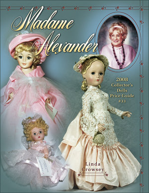 Scuffed-Madame Alexander 2007 Collector's Dolls Price Guide #33