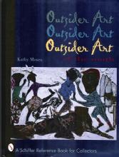 OUTSIDER ART OF THE SOUTH by KATHY MOSES (SCHIFFER BOOKS LTD)