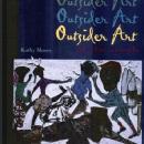 OUTSIDER ART OF THE SOUTH by KATHY MOSES (SCHIFFER BOOKS LTD)