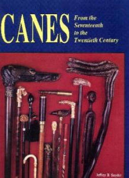 CANES: FROM THE SEVENTEENTH TO THE TWENTIETH CENTURY BY JEFFREY SNYDER
