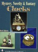 MYSTERY, NOVELTY & FANTASY CLOCKS BY DEREK ROBERTS