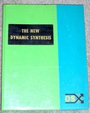The New Dynamic Synthesis by Walter Heiby