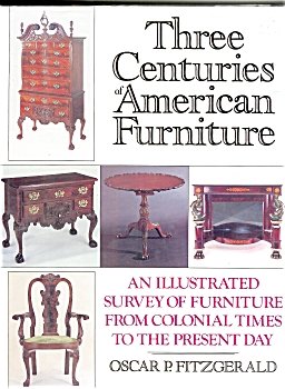 Three Centuries of American Furniture by Oscar Fitzgerald