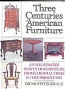 Three Centuries of American Furniture by Oscar Fitzgerald