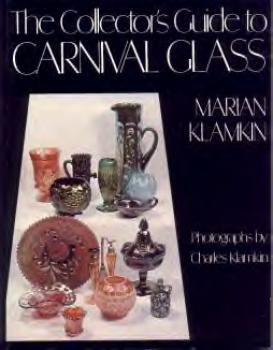 The Collector's Guide To Carnival Glass by M. Klamkin