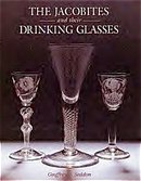 The Jacobites and their Drinking Glasses by Dr. Geoffrey Seddon
