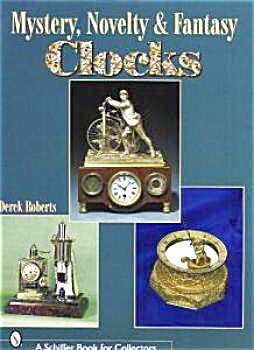 MYSTERY, NOVELTY & FANTASY CLOCKS BY DEREK ROBERTS
