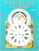 PAINTED DIAL CLOCKS 1770-1870 BY BRIAN LOOMES
