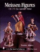Meissen Figures 1730 - 1775: The Kaendler Period by Yvonne Adams