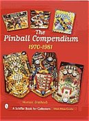 The Pinball Compendium : 1970-1981 by Michael Shalhoub