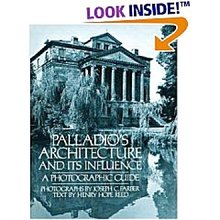 Palladio's Architecture and Its Influence: A Photographic Guide