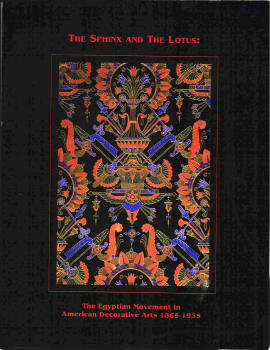 The Sphinx and the Lotus: The Egyptian Movement in American Decorative Arts