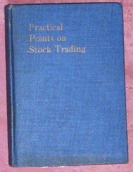 Practical Points on Stock Trading by Scribner Browne 1918 - First Edition