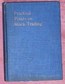 Practical Points on Stock Trading by Scribner Browne 1918 - First Edition