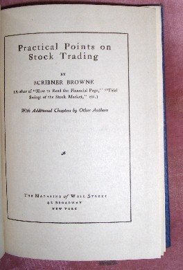 Practical Points on Stock Trading by Scribner Browne 1918 - First Edition