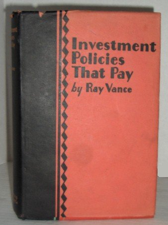 Investment policies that pay by Ray Vance - 1st edition
