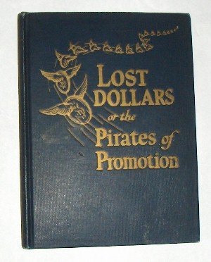 Lost Dollars or the Pirates of Promotion by W. Hord, First Edition