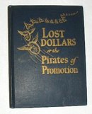 Lost Dollars or the Pirates of Promotion by W. Hord, First Edition