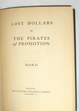 Lost Dollars or the Pirates of Promotion by W. Hord, First Edition