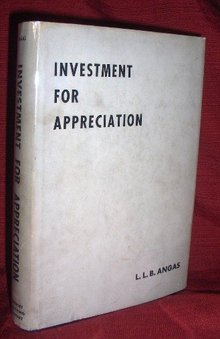 Investment for Appreciation by L. L. B. Angas First Edition