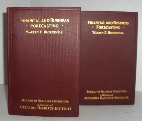 Financial and Business Forecasting - Signed Vol. 1 & 2 by W. Hickernell