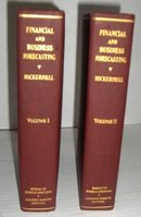 Financial and Business Forecasting - Signed Vol. 1 & 2 by W. Hickernell
