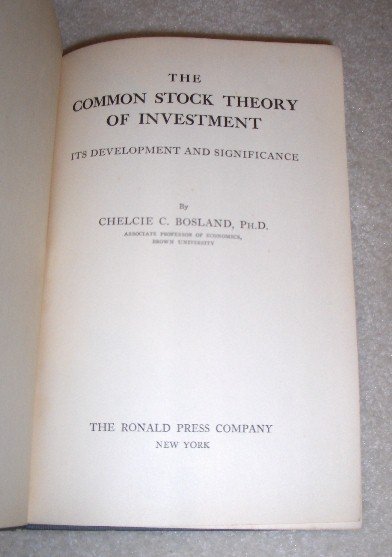 THE COMMON STOCK THEORY OF INVESTMENT: Its Development and Significance