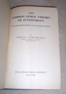 THE COMMON STOCK THEORY OF INVESTMENT: Its Development and Significance