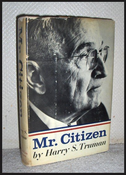 Mr. Citizen by Harry S, Truman (Signed)