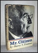 Mr. Citizen by Harry S, Truman (Signed)