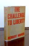 The Challenge to Liberty by Herbert Hoover - Signed first edition