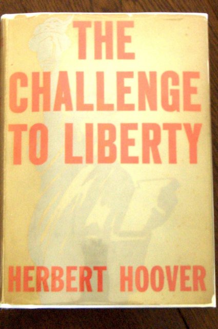 The Challenge to Liberty by Herbert Hoover - Signed first edition