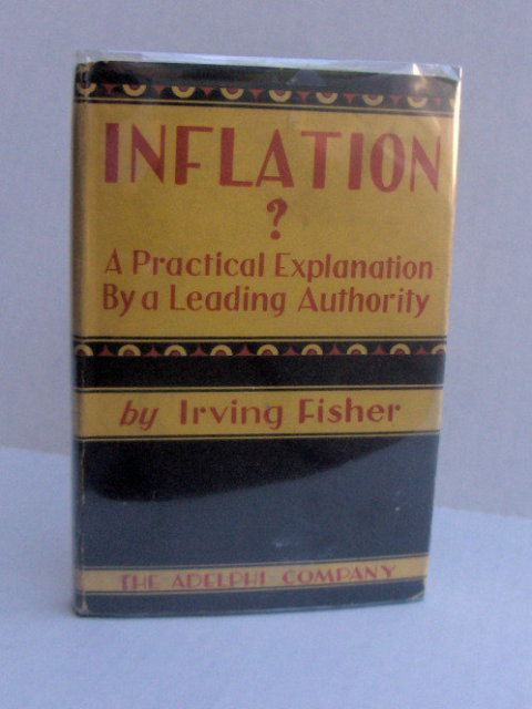 Inflation? A Practical Explanation by Irving Fisher
