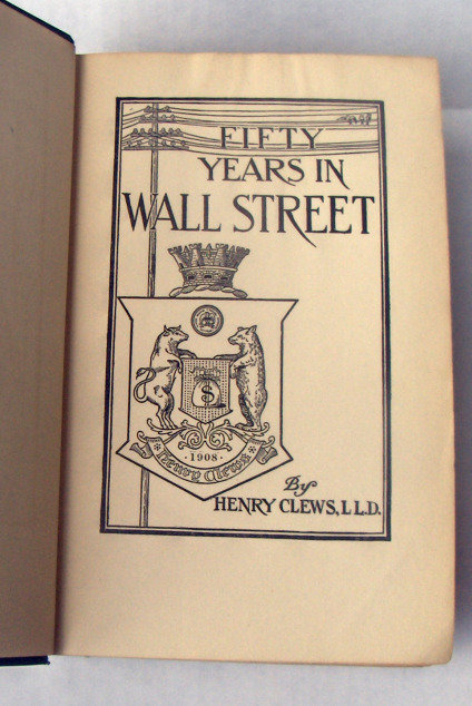 Fifty Years in Wall Street by Henry Clews