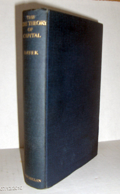 The Pure Theory of Capital by F. A. Hayek