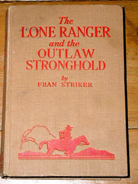 The Lone Ranger and the Outlaw Stronghold Book