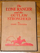 The Lone Ranger and the Outlaw Stronghold Book