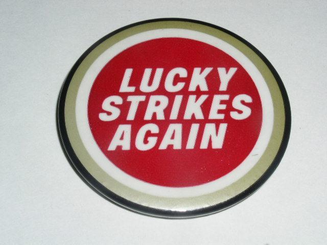 Lucky Strikes Again Advertising Button