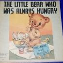 The Little Bear Who Was Always Hungry Children's Book