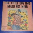 The Little Dog Who Would Not Mind Childrens Book