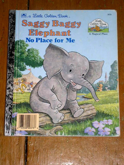 Saggy Baggy Elephant - No Place for Me, Little Golden Book, First Printing