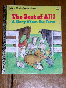 The Best Of All! - A Story About the Farm, Little Golden Book, Second Printing