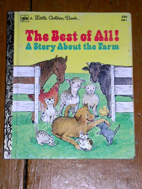 The Best Of All! - A Story About the Farm, Little Golden Book, Second Printing