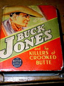 Buck Jones and the Killers of Crooked Butte - Better Little Book