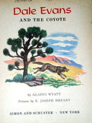 Dale Evans and the Coyote, First Printing, Little Golden Book