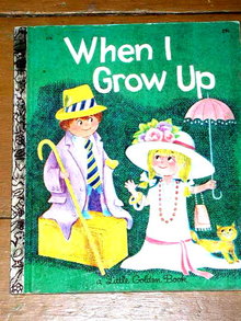 When I Grow Up, First Printing, Little Golden Book