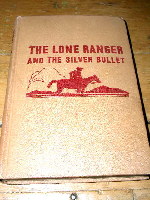 The Lone Ranger and the Silver Bullet Book