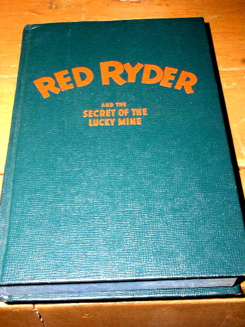 Red Ryder and The Secret of The Lucky Mine Book